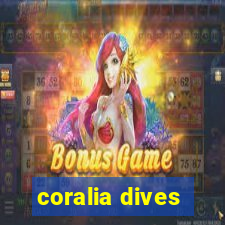 coralia dives